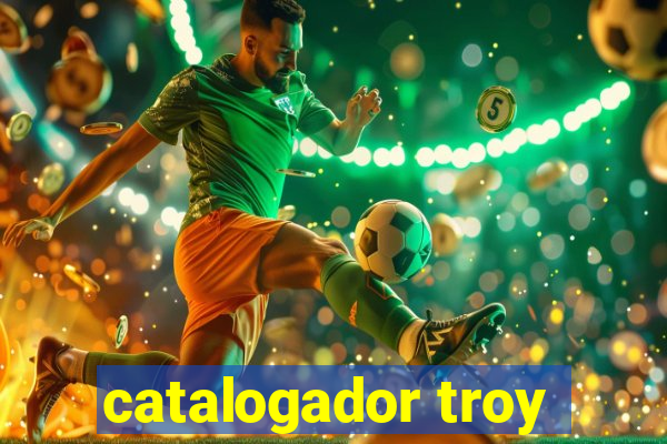 catalogador troy