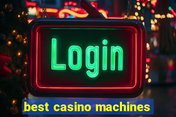 best casino machines