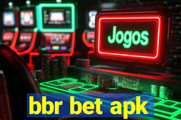 bbr bet apk