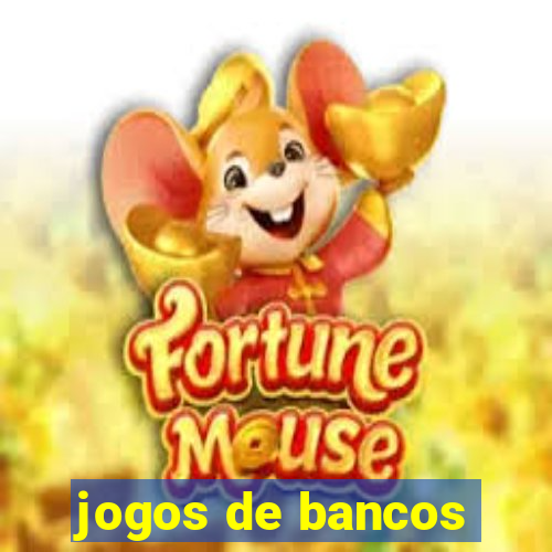 jogos de bancos