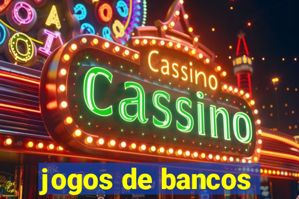 jogos de bancos