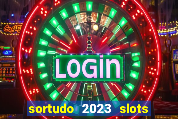 sortudo 2023 slots paga mesmo