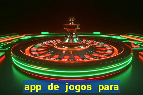 app de jogos para ganhar dinheiro