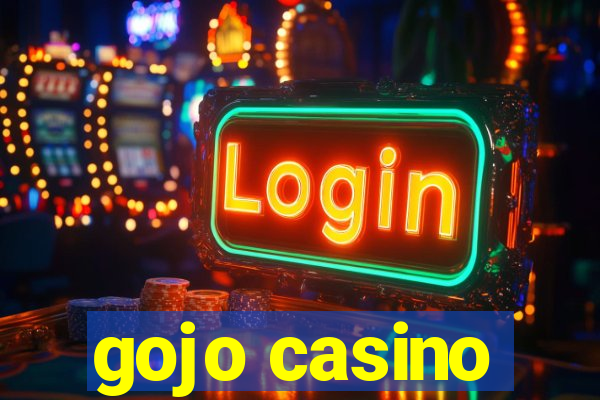 gojo casino