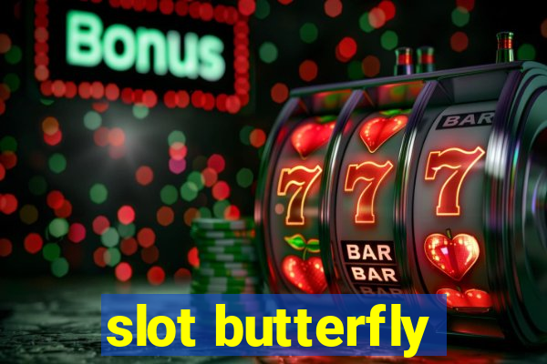 slot butterfly