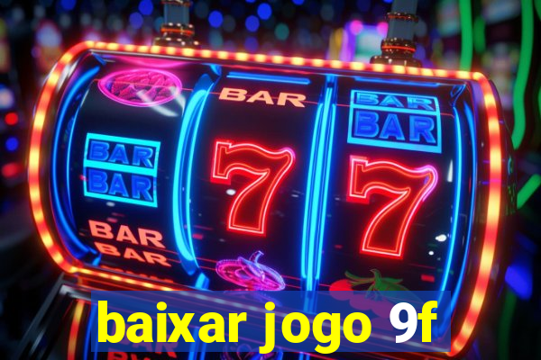 baixar jogo 9f