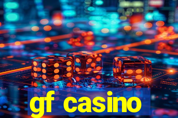 gf casino