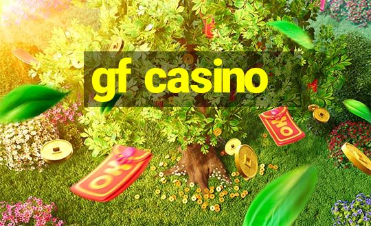 gf casino