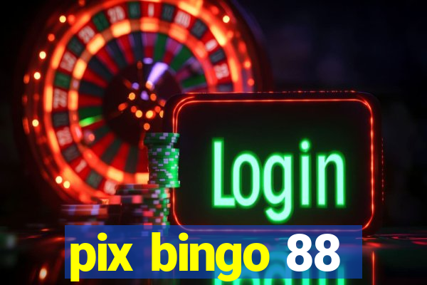 pix bingo 88