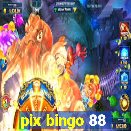 pix bingo 88