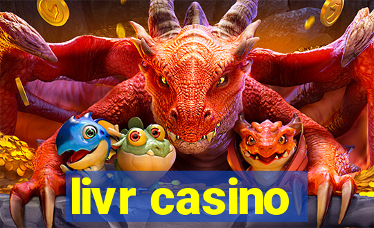 livr casino