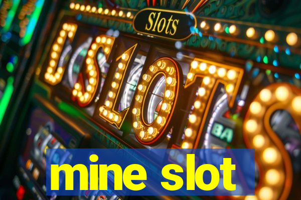 mine slot