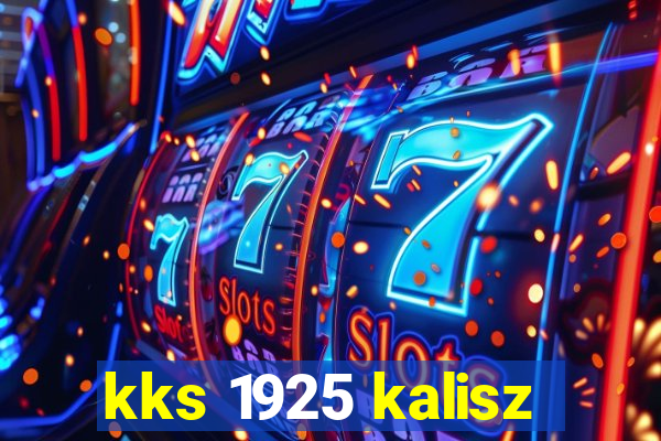 kks 1925 kalisz