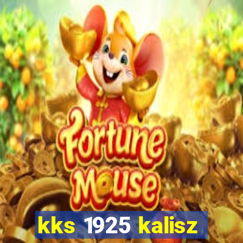 kks 1925 kalisz