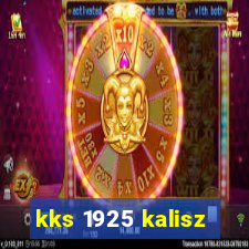 kks 1925 kalisz