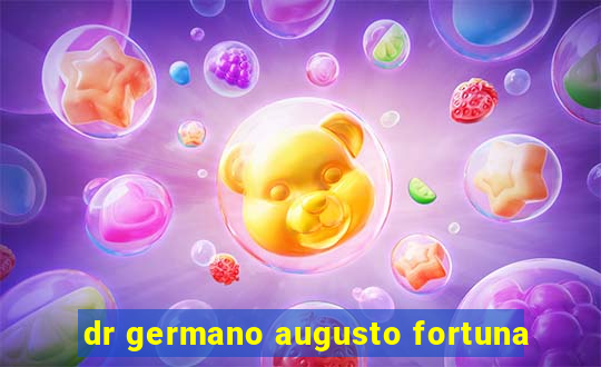 dr germano augusto fortuna