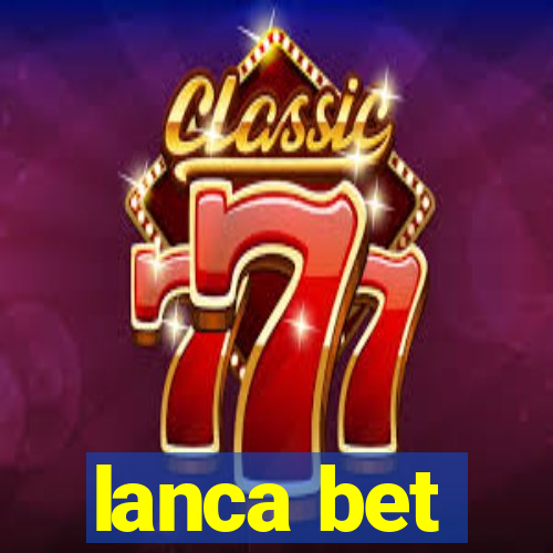 lanca bet