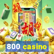 800 casino