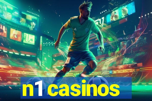 n1 casinos