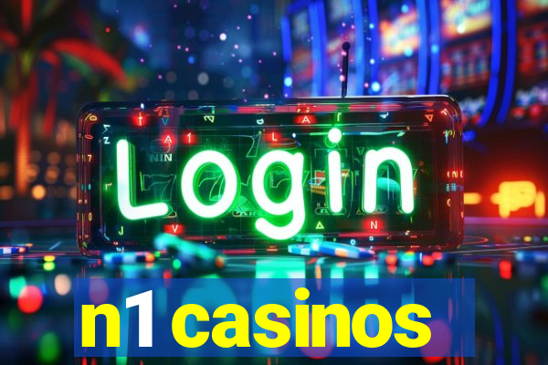 n1 casinos