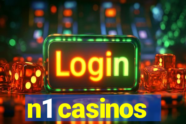 n1 casinos