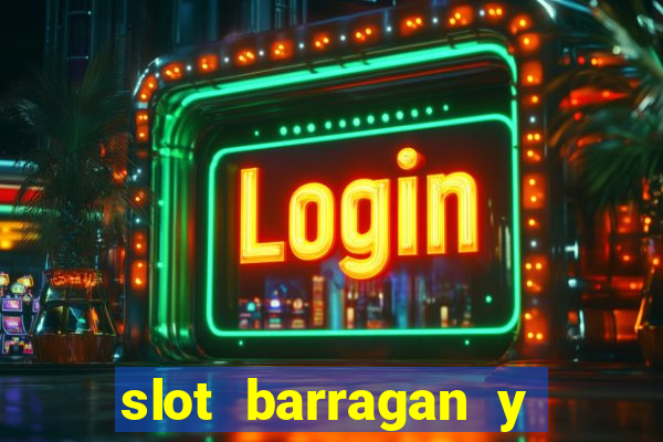 slot barragan y los tesoros perdidos del parque