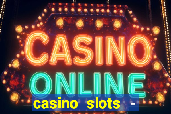 casino slots - jackpot slots download