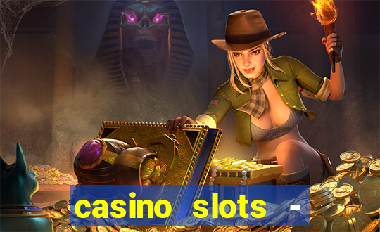 casino slots - jackpot slots download