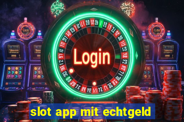 slot app mit echtgeld