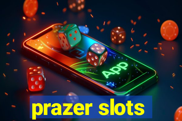 prazer slots