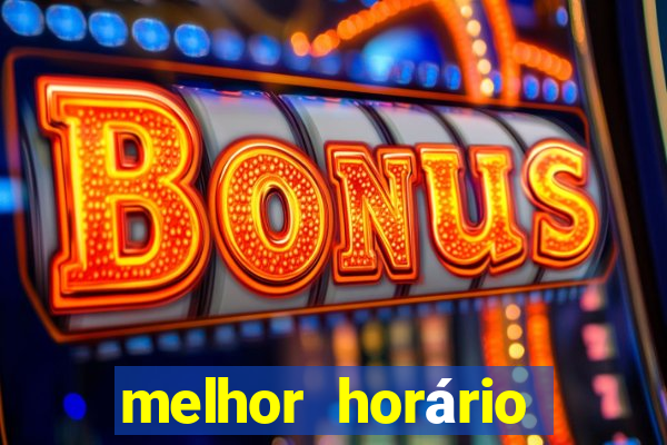 melhor horário fortune dragon