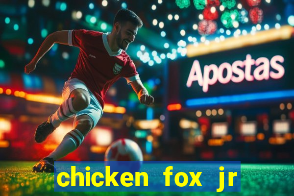 chicken fox jr slot game