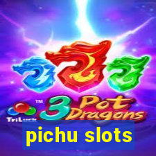 pichu slots