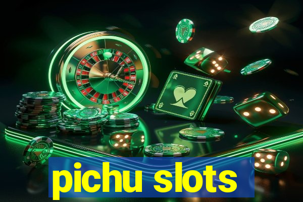 pichu slots