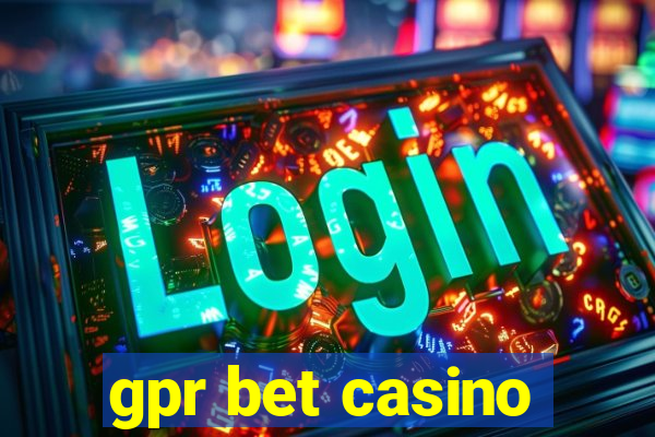 gpr bet casino