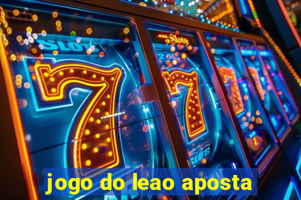 jogo do leao aposta