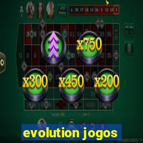 evolution jogos