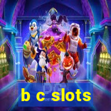 b c slots