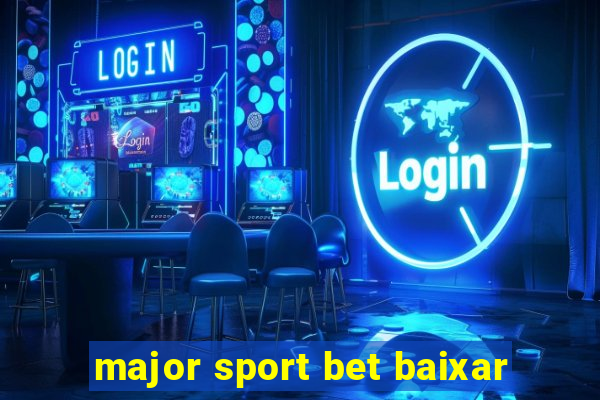 major sport bet baixar