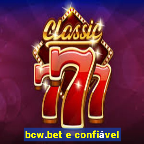 bcw.bet e confiável