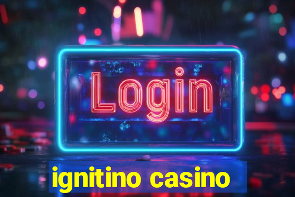 ignitino casino