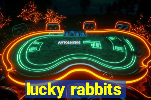 lucky rabbits