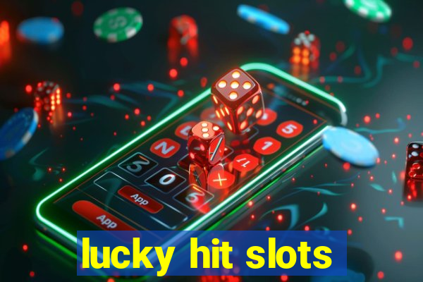 lucky hit slots