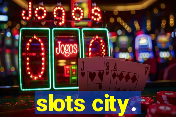 slots city.