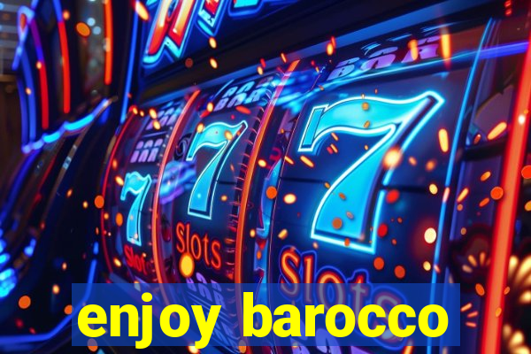 enjoy barocco