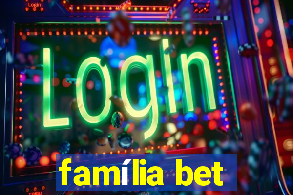 família bet