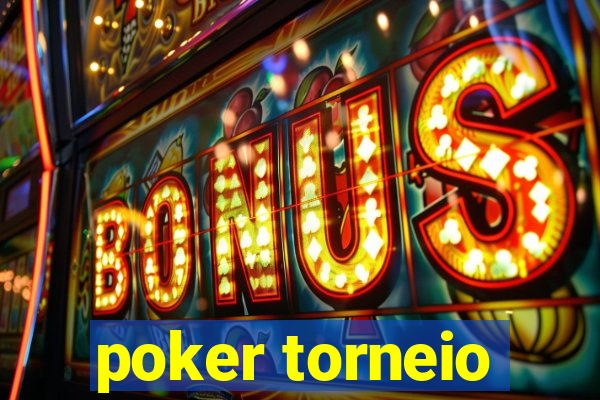 poker torneio