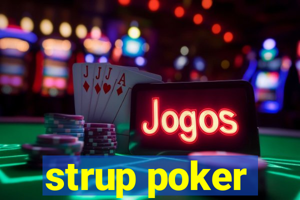 strup poker