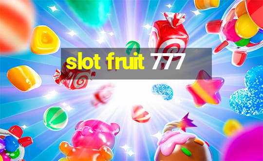 slot fruit 777