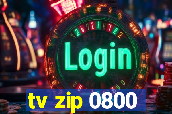 tv zip 0800